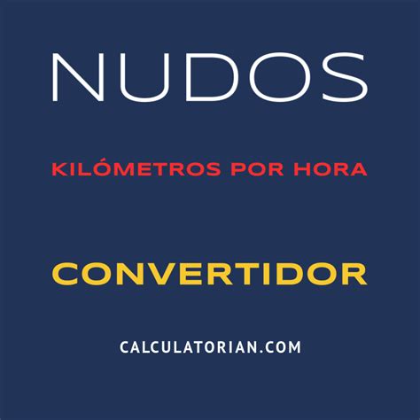 convertir nudos a km|Convertidor de nudos a kilometros por hora